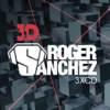 Roger Sanchez vydává kompilaci 3D