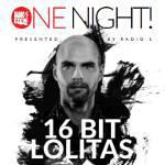 Vyhrajte vstupy na One Night! se 16 Bit Lolitas v Radosti FX