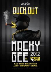 DUCK OUT MACKY GEE