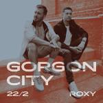 GORGON CITY, 22. 2. Roxy
