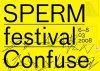 Jak se vám líbil Sperm Festival?
