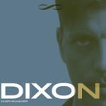 Dixon - berlínský undergroundový fenomén přijíždí do Roxy
