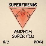 Andhim přivezou v pátek Superfriends show