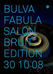 BULVA FABULA (SALON BRUIT EDITION)