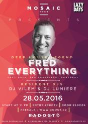 MOSAIC HOUSE PRESENTS FRED EVERYTHING